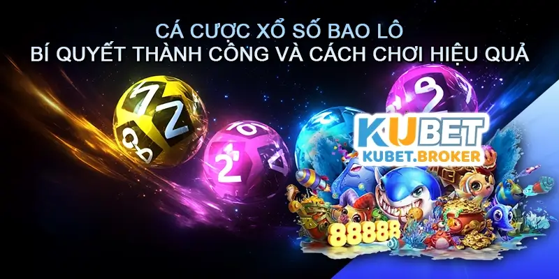 Cá cược Xổ số Bao lô - Bí quyết thành công và cách chơi hiệu quả