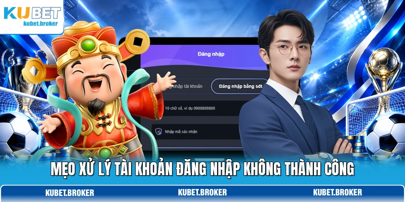 Mẹo xử lý tài khoản đăng nhập không thành công Mẹo xử lý tài khoản đăng nhập không thành công