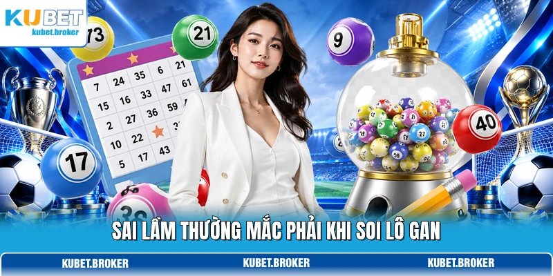 Sai lầm thường mắc phải khi soi lô gan Sai lầm thường mắc phải khi soi lô gan