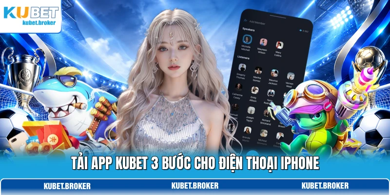 Tải app KUBET 3 bước cho điện thoại iPhone